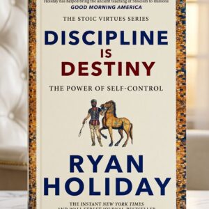 Book cover of Discipline Is Destiny by Ryan Holiday
