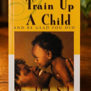 Front cover of Train Up a Child and Be Glad You Did by Harold J. Sala.