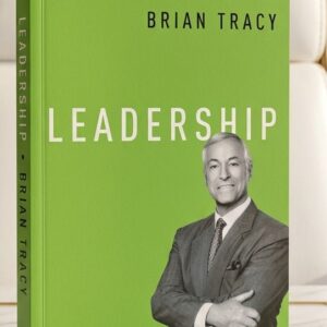 Front cover of Leadership by Brian Tracy, a business leadership book focused on communication, influence, and management skills for entrepreneurs and professionals.