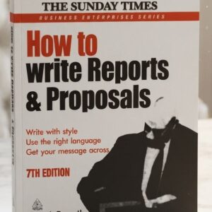 Front cover of How to Write Reports and Proposals: Create Attention-Grabbing Documents That Achieve Your Goals by Patrick Forsyth