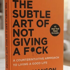 Cover of The Subtle Art of Not Giving a Fuck by Mark Manson, a bestselling self-improvement book about living a meaningful and authentic life.