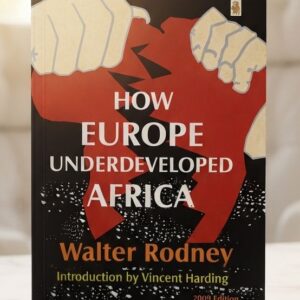 Cover of How Europe Underdeveloped Africa by Walter Rodney, a classic nonfiction book on African history, colonialism, political economy, and development studies.