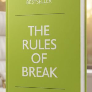 Front cover of The Rules to Break: A Personal Code for Living Your Life, Your Way by Richard Templar.